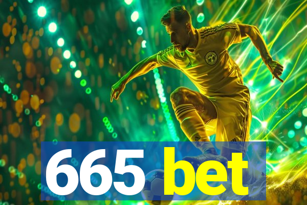 665 bet